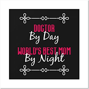 Doctor By Day Worlds Best Mom By Night T-Shirt Posters and Art